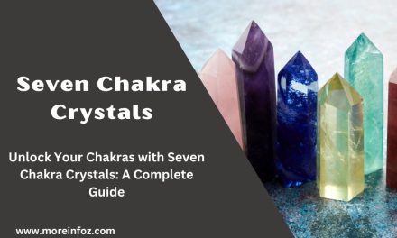 Unlock Your Chakras with Seven Chakra Crystals: A Complete Guide