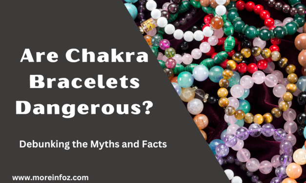 Are Chakra Bracelets Dangerous? Debunking the Myths and Facts