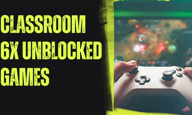Unblocked Games 6: A Guide to Fun at School